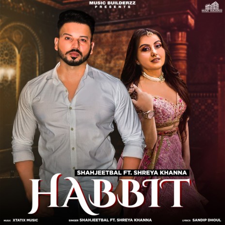 Habbit ft. Shreya Khanna | Boomplay Music