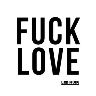 Fuck Love