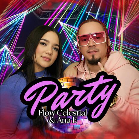 Party ft. Ana E | Boomplay Music
