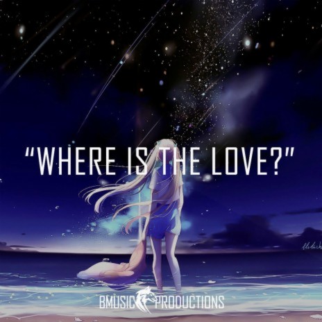 Where Is the Love? | Boomplay Music