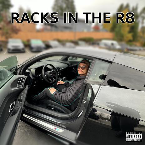 Racks in the R8 ft. Sir Smack | Boomplay Music