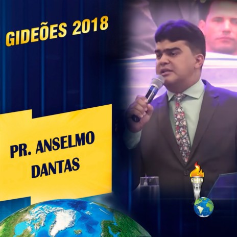 Gideões 2018: Pr. Anselmo Dantas, Pt. 2 ft. Pr. Anselmo Dantas | Boomplay Music