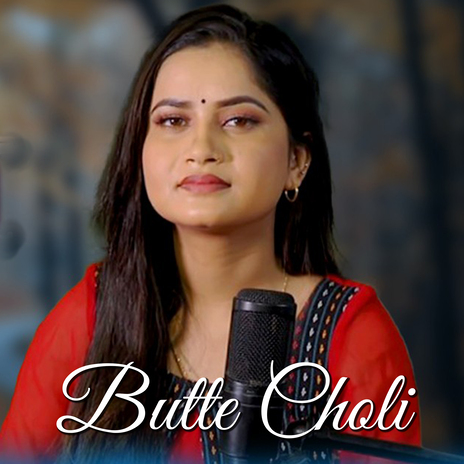 Butte Choli | Boomplay Music