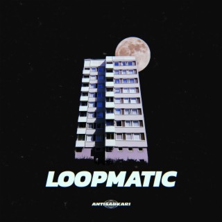 Loopmatic
