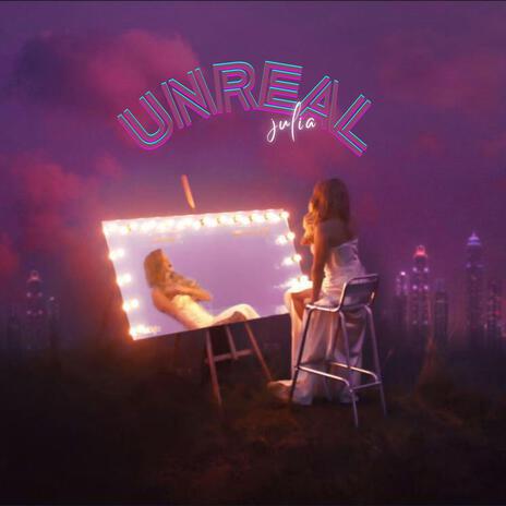 Unreal | Boomplay Music