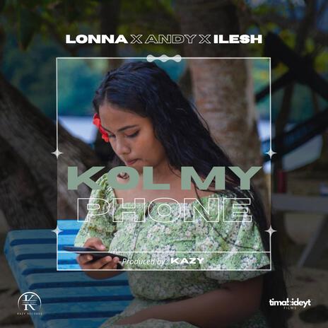 Kol My Phone | Boomplay Music