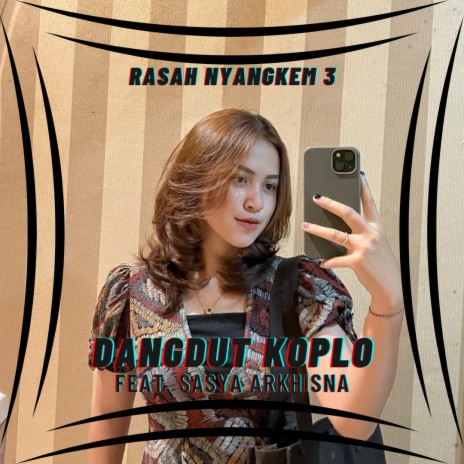 Rasah Nyangkem 3 ft. Sasya Arkhisna | Boomplay Music