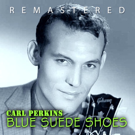 Blue Suede Shoes (Remastered) | Boomplay Music