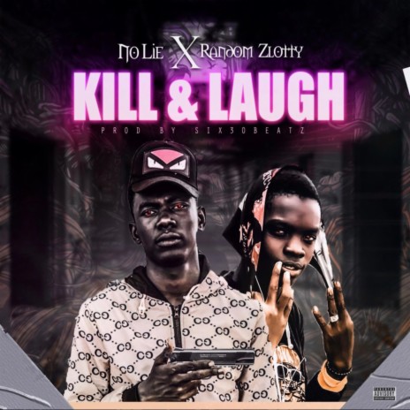 Kill and laugh ft. Zlotty | Boomplay Music