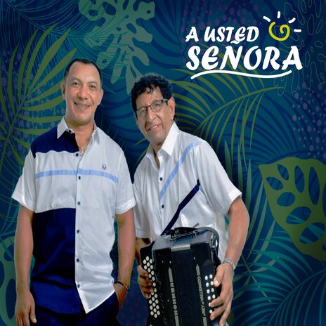 A Usted Señora ft. Silvio Brito | Boomplay Music