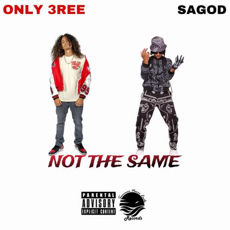 NOT THE SAME ft. SAGOD | Boomplay Music