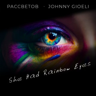 She Had Rainbow Eyes
