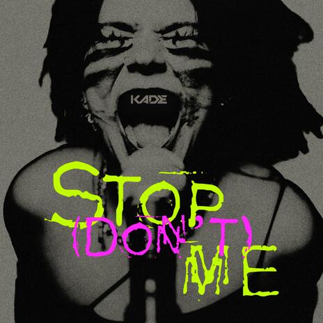 Stop Me (Don't) | Boomplay Music