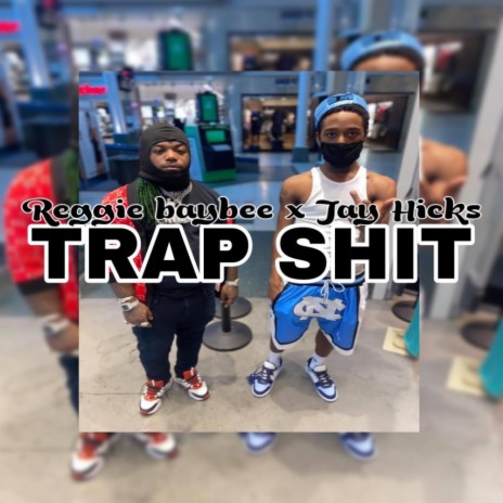 Trap Shit ft. Reggie Baybee | Boomplay Music