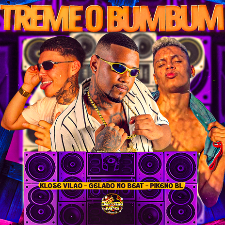 Treme o Bumbum ft. Klose Vilão & Pikeno Bl | Boomplay Music