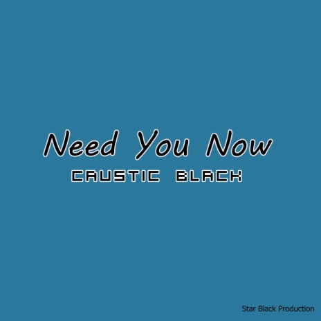Need You Now | Boomplay Music