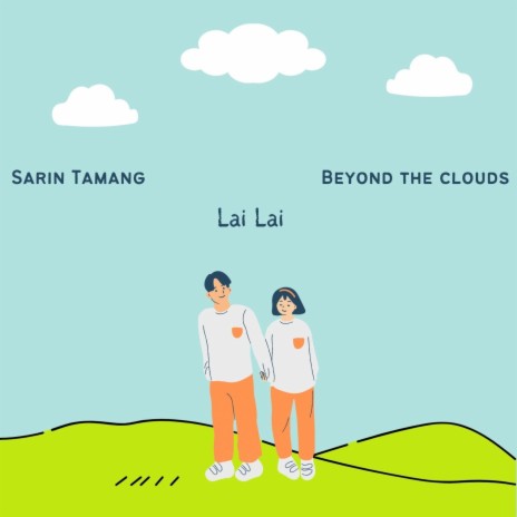 Lai Lai ft. Beyond the Clouds | Boomplay Music