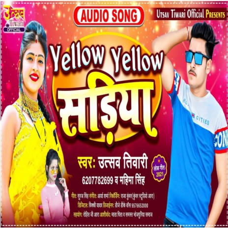 Yellow Yellow Sadiya ft. Mahima Singh | Boomplay Music