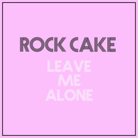 Leave Me Alone | Boomplay Music