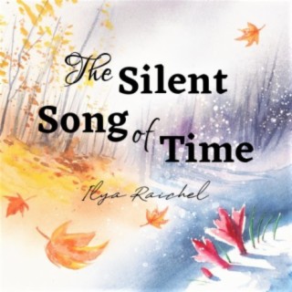 The Silent Song of Time