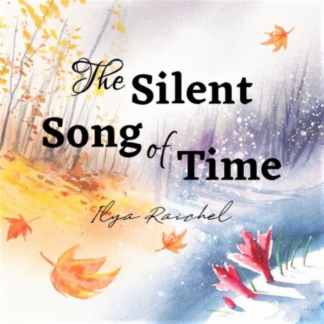 The Silent Song of Time | Boomplay Music