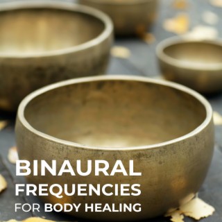 Binaural Frequencies for Body Healing