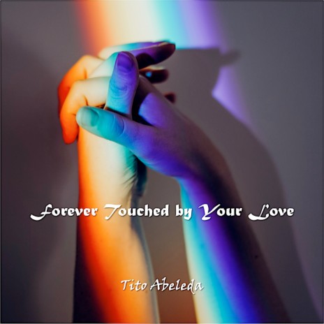 Forever Touched by Your Love | Boomplay Music