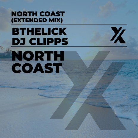 North Coast (Extended Mix) ft. Bthelick | Boomplay Music