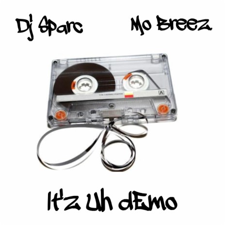 It'z Uh dEmO ft. Dj Sparc | Boomplay Music