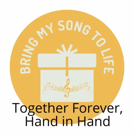Together Forever, Hand in Hand | Boomplay Music