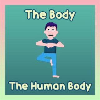 The Body, The Human Body (Body Parts Song)