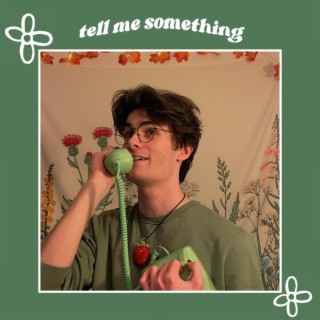 Tell Me Something lyrics | Boomplay Music