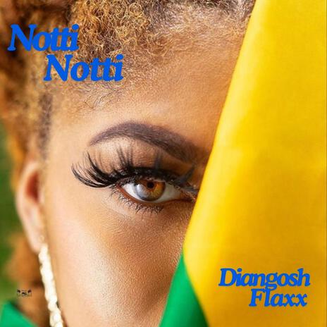 Notti Notti ft. Flaxx | Boomplay Music