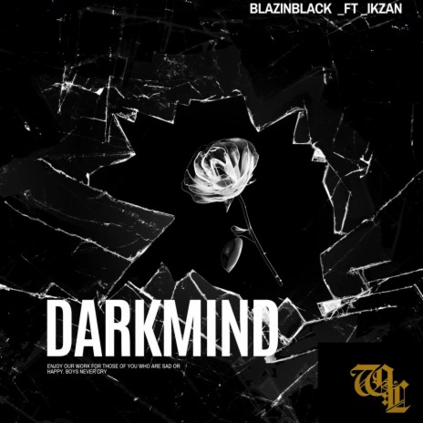 Blazinblack -DARKMIND- ft. Ikzan | Boomplay Music