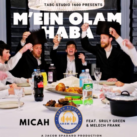 M'ein Olam Haba ft. MICAH, Sruly Green & Melech Frank