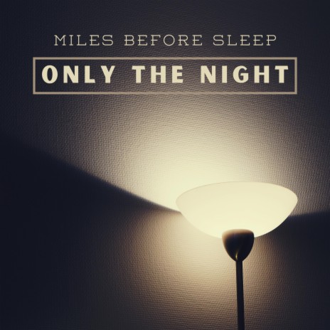 Only The Night | Boomplay Music