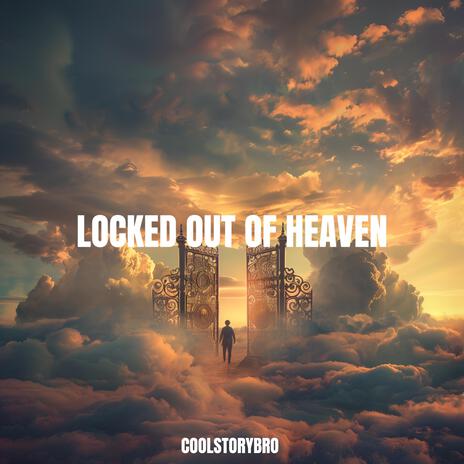 Locked Out Of Heaven | Boomplay Music