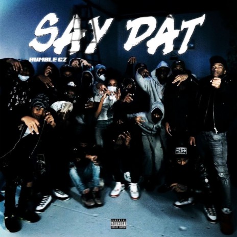 Say Dat | Boomplay Music