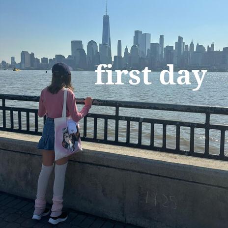 first day | Boomplay Music