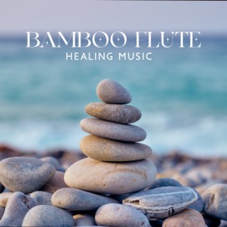 Bamboo Flute: Healing Music with Sound of Nature, Positive Cleansing Vibration