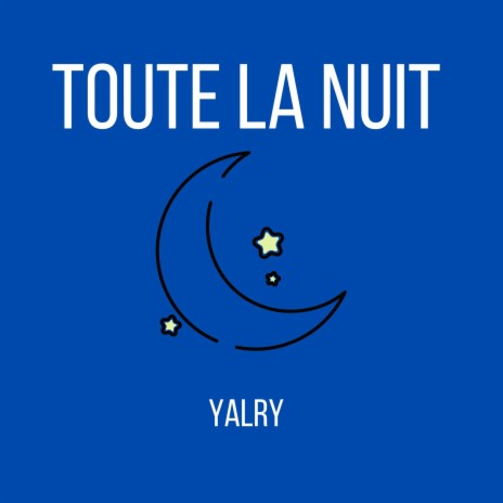 Toute la nuit | Boomplay Music