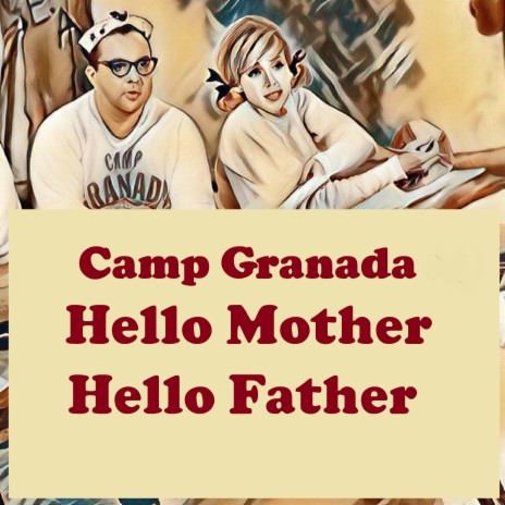 Hello Mudder Hello Fadder I am Back at Camp Granada | Boomplay Music