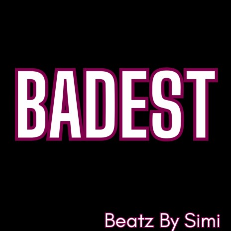 badest | Boomplay Music