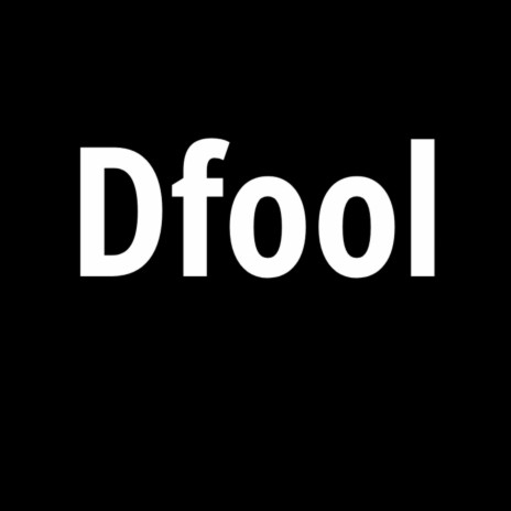 Dfool | Boomplay Music