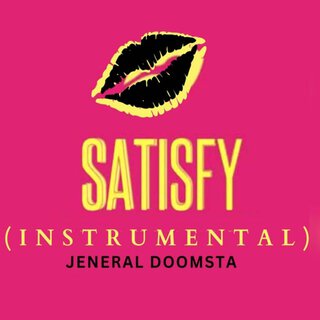 Satisfy (Instrumental)