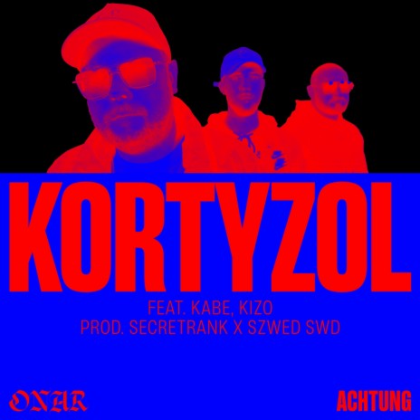 Kortyzol (prod. SecretRank, Szwed SWD) ft. Kabe & Kizo