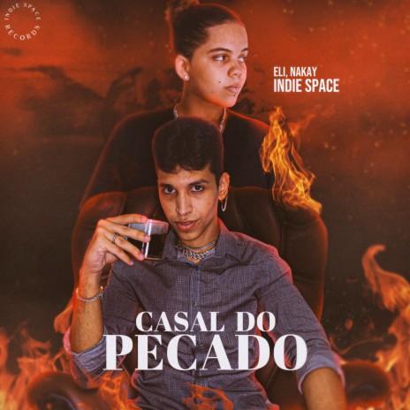 Casal do Pecado ft. Eli & Indie Space | Boomplay Music