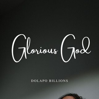 Glorious God