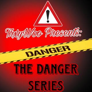 THE DANGER SERIES