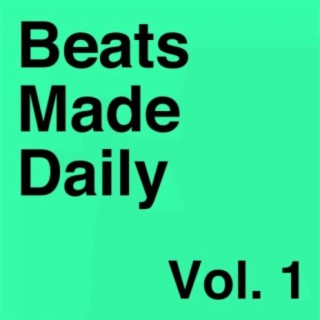 Beats Made Daily, Vol. 1